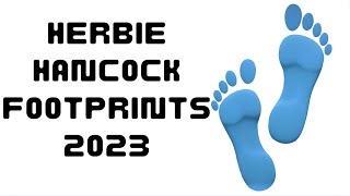 Footprints  2023 Herbie Hancock [upl. by Crudden]