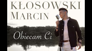 MARCIN KŁOSOWSKI  OBIECAM CI Official Video [upl. by Aicena]