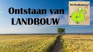 Ontstaan van landbouw en landbouwsamenlevingen [upl. by Eiraminot470]