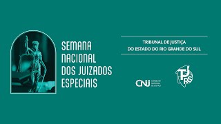 Semana Nacional dos Juizados Especiais  Juízes Leigos e Conciliadores CíveisCriminais [upl. by Colb]