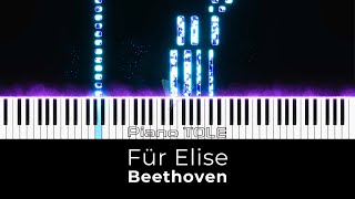 Beethoven – Für Elise  created by Piano TOLE [upl. by Alysa]