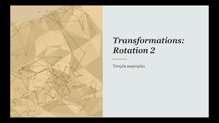 Rotational Transformations  90° Clockwise Anticlockwise and 180° Rotations About the Origin [upl. by Brindell]