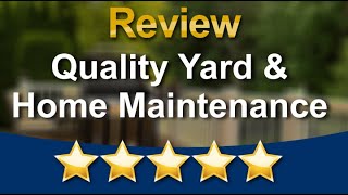 Quality Yard and Home Maintenance LLC Pataskala Remarkable 5 Star Review by Kelly Gaillard [upl. by Johnath409]