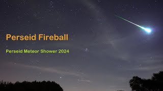 Perseid Fireball  August 12 2024  Perseid Meteor Shower 2024 My Best Perseid Ever 0137 am [upl. by Ztnaj]