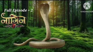 Naagin 7 full episode 2 [upl. by Ruhtua]