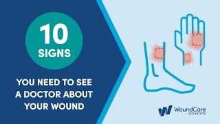 10 Signs you need to see a doctor for Wound Care [upl. by Alikam491]