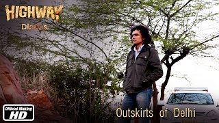 Highway Diaries  Outskirts of Delhi  Imtiaz Ali Randeep Hooda Alia Bhatt [upl. by Heinrich]