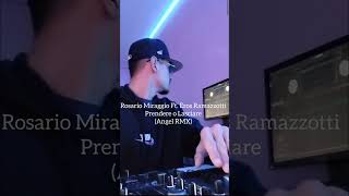 Rosario Miraggio ft Eros RamazzottiPrendere o LasciareAngel RMX [upl. by Cirdek]