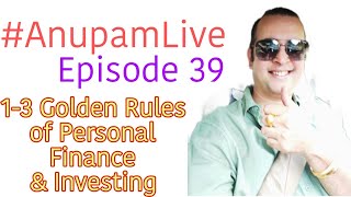 Anupam Tripathi Finance is live Episode 39 21 GOLDEN RULES OF INVESTING anupamtripathifinance [upl. by Langley]