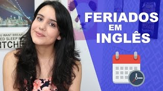 COMO FALAR OS FERIADOS EM INGLÊS VEDA14 [upl. by Arakahs394]