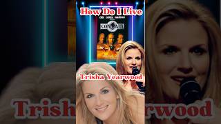 HOW DO I LIVE BY TRISHA YEARWOOD kindredoldsoul 90s ConAir LeAnnRimes 90sMusic oldisgold [upl. by Elimaj]