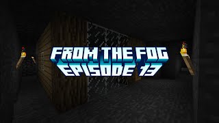 Minecraft From The Fog Episode 13 [upl. by Avot]