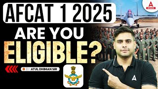 Are you eligible for AFCAT 2025  AFCAT 1 2025 Eligibility Criteria  By Atul Dhiman Sir [upl. by Anauqcaj]