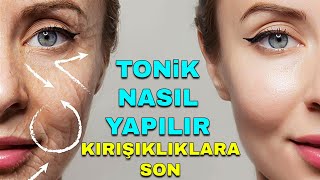 Kırışıklık karşıtı tonik nasıl yapılır Etkili Yöntem [upl. by Vladamar]