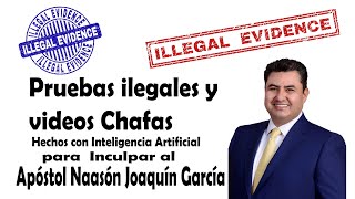 Pruebas Ilegales contra el Apóstol Naasón Joaquín García Iglesia La Luz del mundo [upl. by Clywd687]