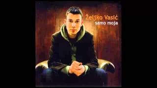 Zeljko Vasic  Sva od sna  Audio 2008 HD [upl. by Assereht]