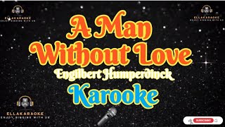 A Man Without LoveEngilbert HumperdinckKaraoke [upl. by Anema]