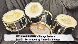 Massimo Chiarellas Gretsch Vintage Jazz Drum Kit  Restoration by Franco Dal Monego [upl. by Rehpetsirhc44]