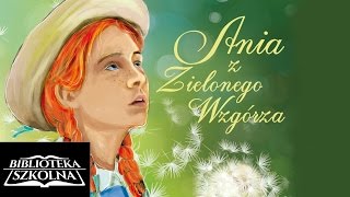 20 Ania z Zielonego Wzgórza  Rozdział dwudziesty Manowce wyobraźni  Audiobook PL [upl. by Bogoch]