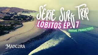 Surfando em Mancora  Série Surf Trip Lobitos Ep 7  Norte Peru [upl. by Hayyikaz]