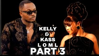 PART 3  KELLYRAE amp KASSIA LOML LOVE OF MY LIFE DoubleKay BBNaijaS9 RuthKadara Afroromance [upl. by Eednarb952]