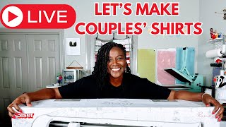 LIVE LETS MAKE COUPLES SHIRTS WITH HEAT TRANSFER VINYL [upl. by Wunder]