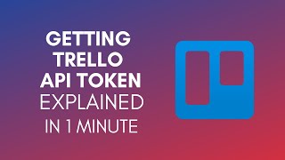 How To Get Trello API Token In 2024 [upl. by Eanyl]