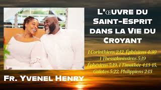 LŒuvre du SaintEsprit dans la Vie du Croyant l Fr Yvenel Henry l 271024 [upl. by Korten]