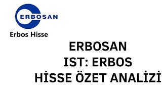 ERBOS ERBOSAN HİSSE ÖZET ANALİZ [upl. by Odidnac106]