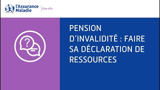 Pension dinvalidité  Calcul de la pension d’invalidité  faire sa déclaration de ressources [upl. by Alac]