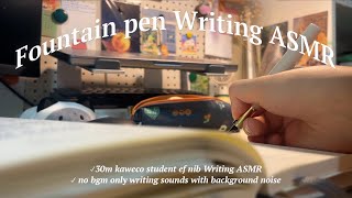 Fountain Pen Writing ASMR 30M no ads focus relax [upl. by Nneb]