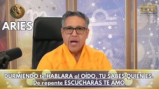 ARIES Hoy DURMIENDO te HABLARA al OÍDO TU SABES QUIEN ES De repente ESCUCHARÁS TE AMO [upl. by Avir961]