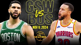 Golden State Warriors vs Boston Celtics Full Game Highlights  Nov 6 2024  FreeDawkins [upl. by Syla]