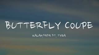 KalanFrFr Tyga  BUTTERFLY COUPE  Lyrics [upl. by Sheryl]