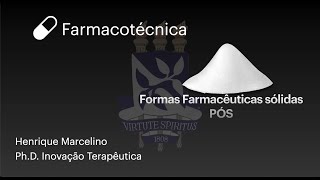 FAR145  Formas Farmacêuticas Sólidas 2 Pós [upl. by Nrehtak]