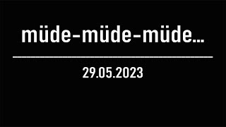 30 ChemoMethadonTherapie müde müde müde… 29052023 [upl. by Neiht]