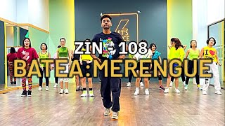 ZIN108  BATEA  MERENGUE  ZUMBA  DANCE FITNESS [upl. by Finn885]