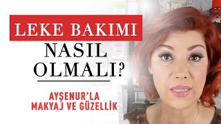 Ciltte Lekeler Nasıl Silinir  Cilt Bakımı [upl. by Ellehcirt]