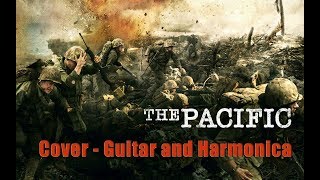 The Pacific Theme Cover  Guitar and Harmonica  HBO Original Series [upl. by Tratner]