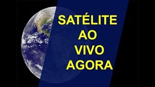 SATÉLITE AO VIVO BRASIL AGORA EM TEMPO REAL  MAPAS AO VIVO E NASA TV REAL TIME [upl. by Ithaman]