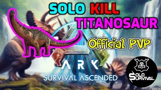 How To Solo Kill The Titanosaur  Ark Survival Ascended [upl. by Ronna]