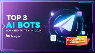 Top 3 AI Bots on Telegram You Need to Try in 2024 [upl. by Chui]