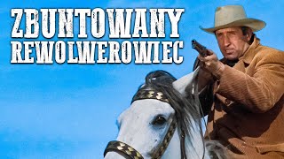 Zbuntowany Rewolwerowiec  FILM AKCJI  Western  Polski Lektor [upl. by Ignacia321]