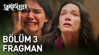 Sahipsizler 3 Bölüm Fragman [upl. by Kinghorn]