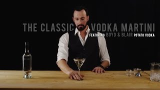 How to make a Classic Vodka Martini  With Boyd and Blair Vodka [upl. by Cinda58]