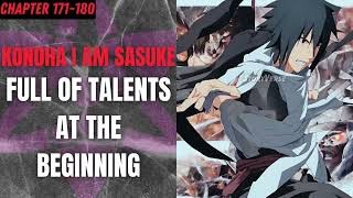 Naruto  Become Sasuke Full Talents At The Beginning Chapter 171180 [upl. by Ydissac]