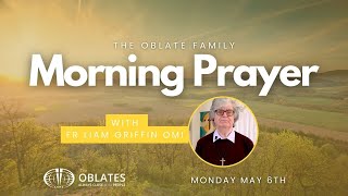 Morning Prayer with the Oblate Family Monday May 6th [upl. by Nanda]