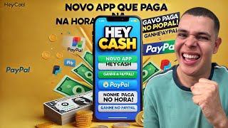 NOVO APP Incrível Que Paga Na Hora No PayPal Hey Cash [upl. by Cailean]