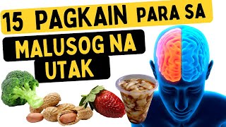 15 Pagkain para sa MATALAS na UTAK  Mga dapat kainin para sa HEALTHY BRAIN Foods good for brain [upl. by Admama341]