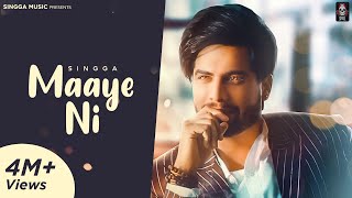 Maaye Ni Official Song SINGGA  Latest Punjabi Songs 2020 [upl. by Coretta]